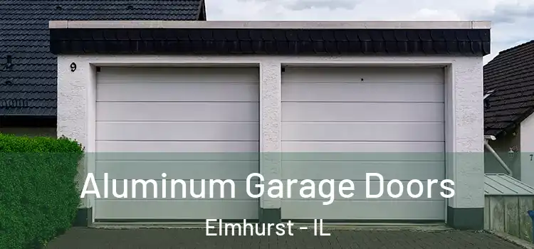  Aluminum Garage Doors Elmhurst - IL