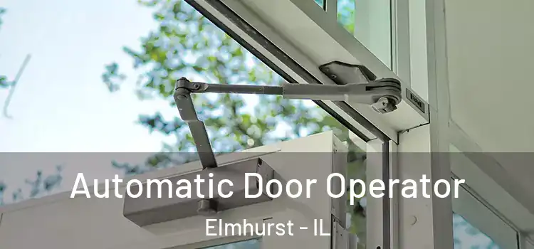  Automatic Door Operator Elmhurst - IL