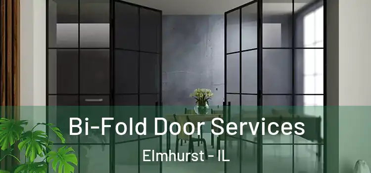  Bi-Fold Door Services Elmhurst - IL